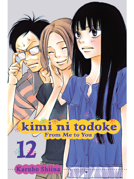 Title details for Kimi ni Todoke: From Me to You, Volume 12 by Karuho Shiina - Available